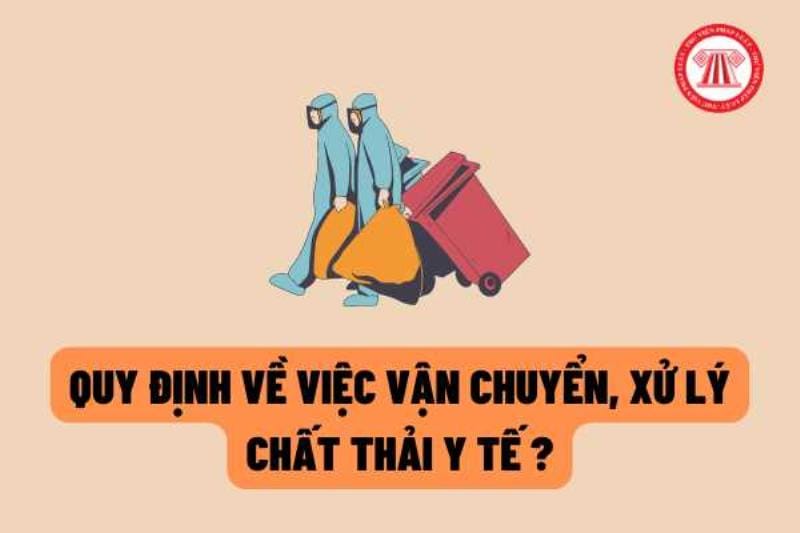 Vận chuyển chất thải y tế an toàn và các quy định liên quan